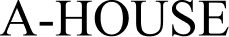 A-House